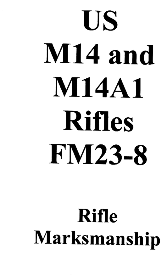 Product picture M14 & M14A1 Rifle & Marksmanship FM 23-8. manual